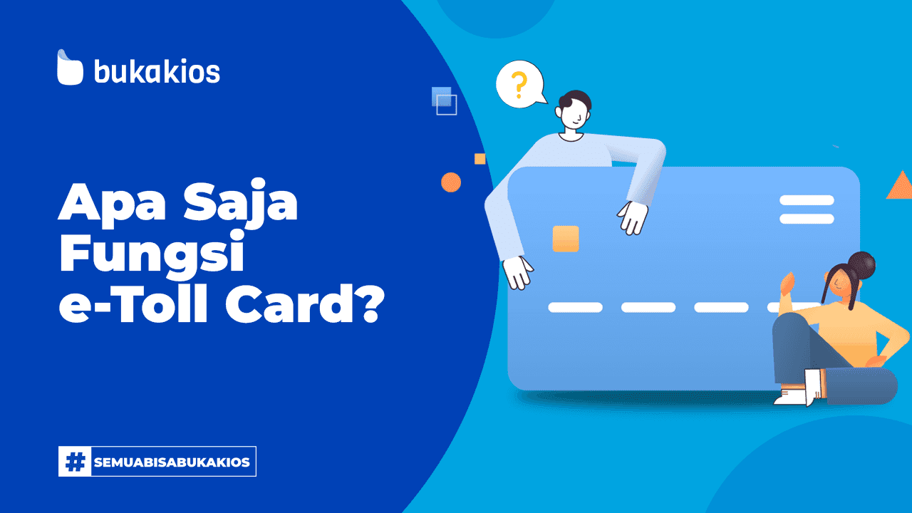 Ini Fungsi Kartu e-Toll yang Perlu Kamu Ketahui