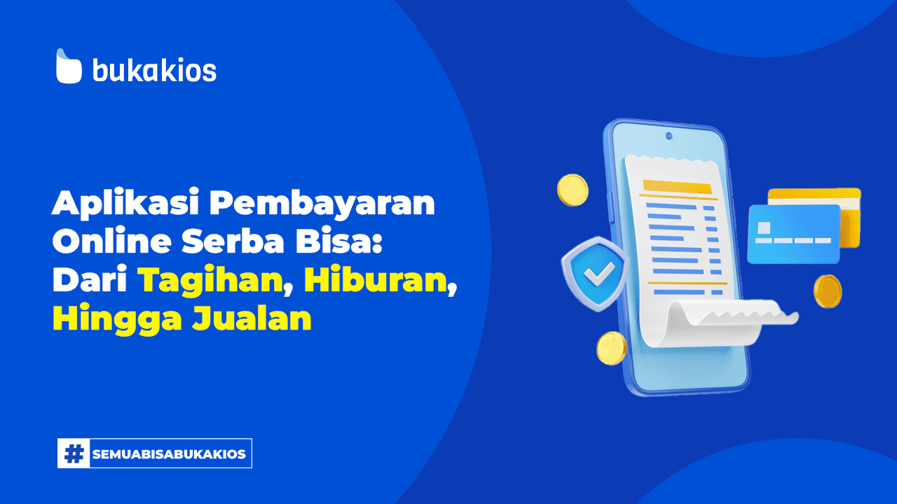 Aplikasi Pembayaran Online Serba Bisa: Dari Tagihan, Hiburan, Hingga Jualan