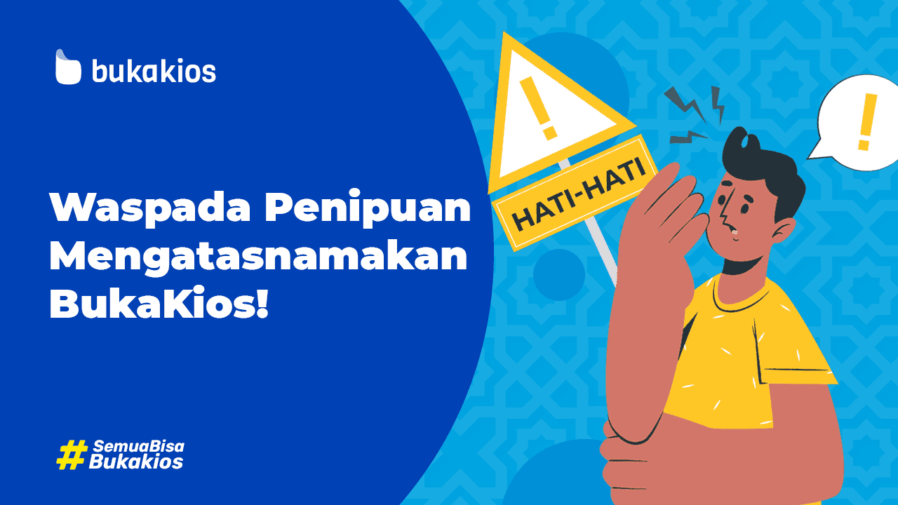 Waspada Penipuan Mengatasnamakan BukaKios!