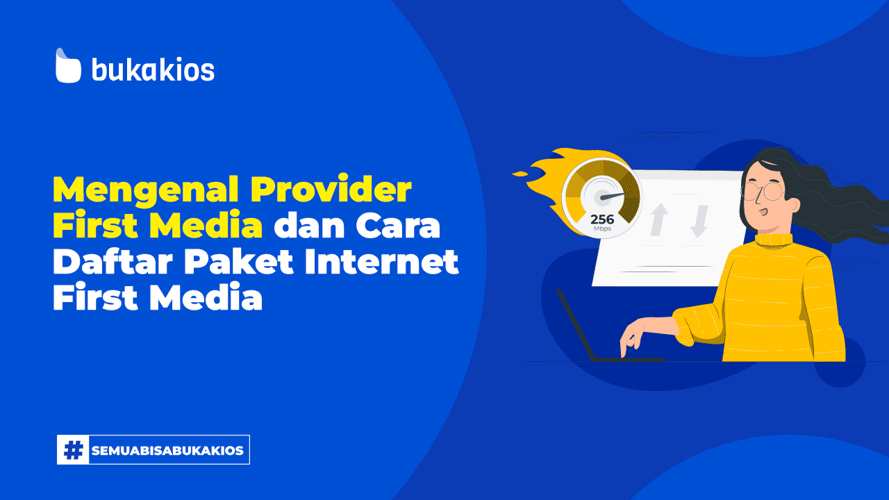 Mengenal Provider First Media dan Cara Daftar Paket Internet First Media
