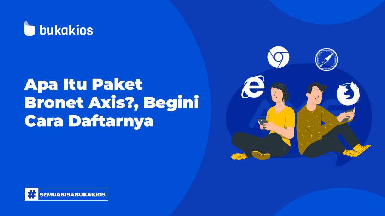 Apa Itu Paket Bronet Axis?, Begini Cara Daftarnya