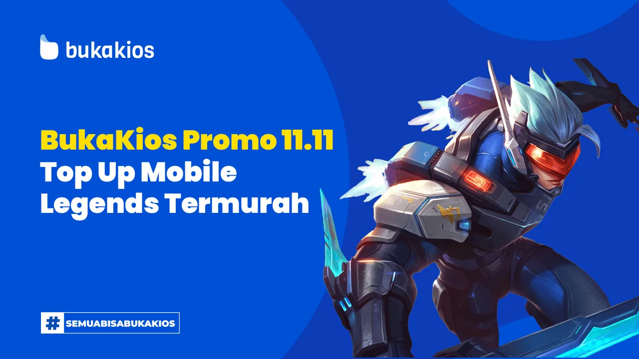 BukaKios Promo 11.11: Top Up Mobile Legends Termurah