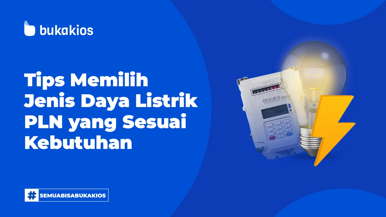 Tips Memilih Jenis Daya Listrik PLN yang Sesuai Kebutuhan