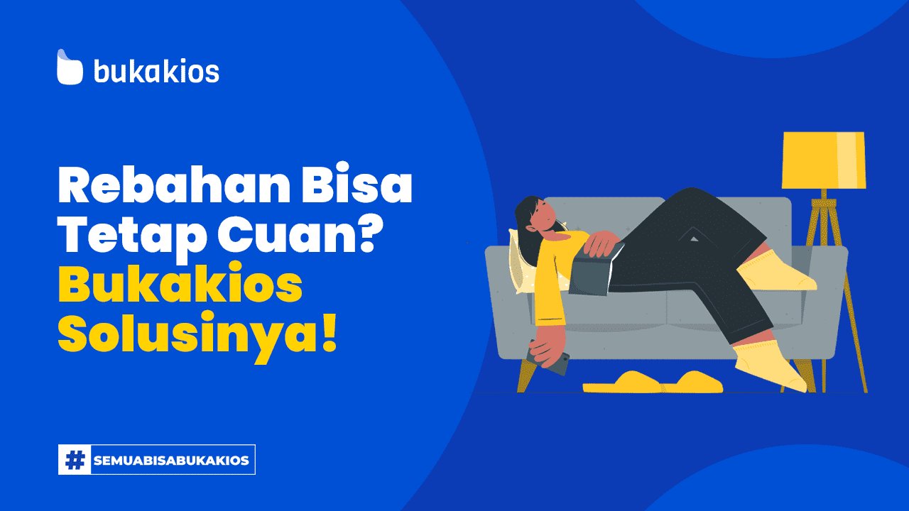 Rebahan Bisa Tetap Cuan? Bukakios Solusinya!