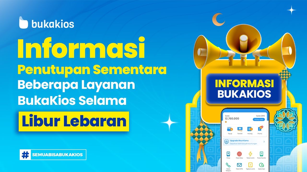 Informasi Penutupan Sementara Beberapa Layanan BukaKios Selama Libur Lebaran