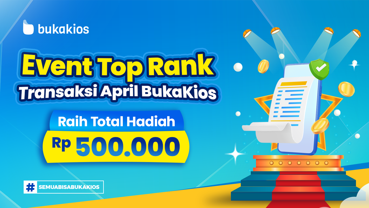 Event Top Rank Transaksi April BukaKios, Raih Total Hadiah Rp500.000!