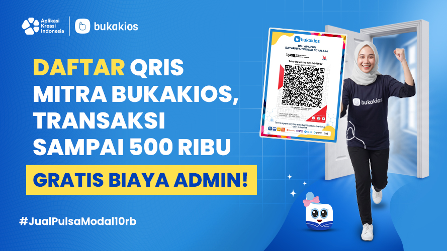 Daftar QRIS Mitra BukaKios, Transaksi Sampai 500 Ribu Gratis Biaya Admin!