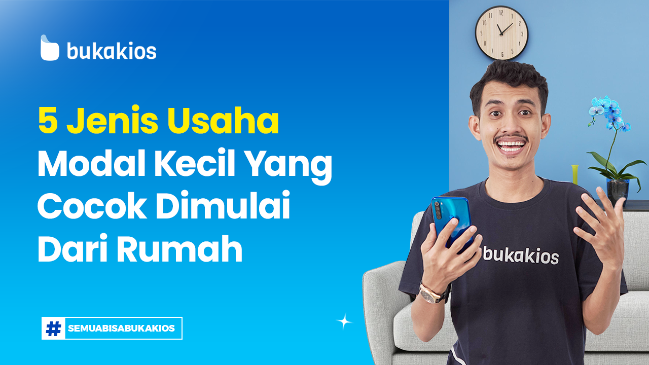 5 Jenis Usaha Modal Kecil Yang Cocok Dimulai Dari Rumah